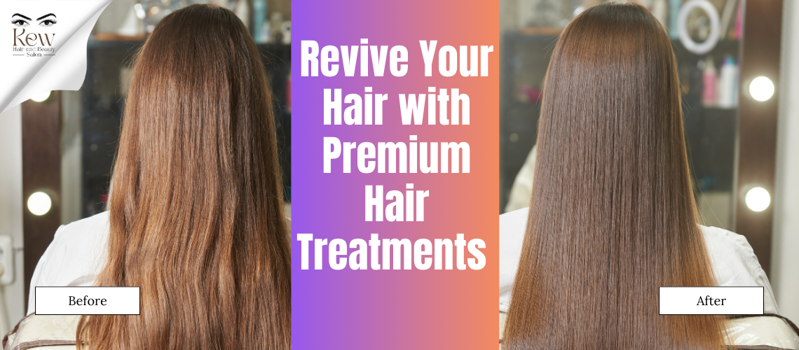 Revive Your Hair with Premium Hair Treatments